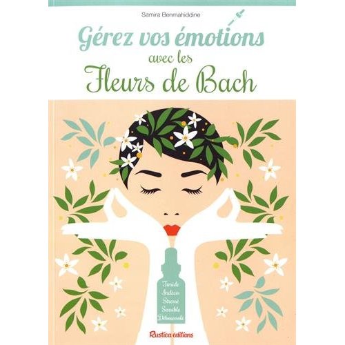 Gérez vos émotions avec les fleurs de Bach
