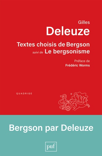 Textes choisis de Bergson. Suivi de Le bergsonisme