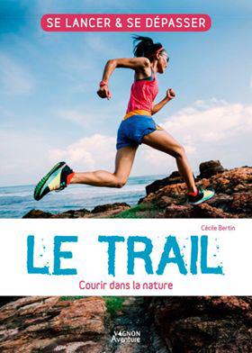 Le Trail. Courir dans la nature
