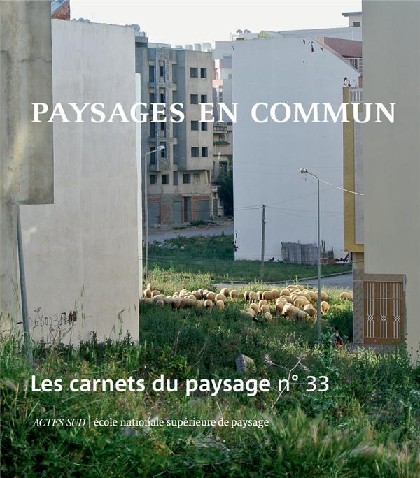 Les carnets du paysage N° 33 : Paysages en commun