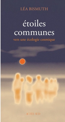 Etoiles communes. Vers une écologie cosmique