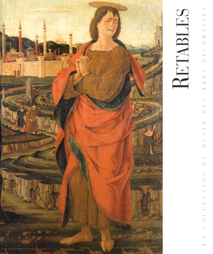 Les collections du Musée des arts décoratifs : Retables