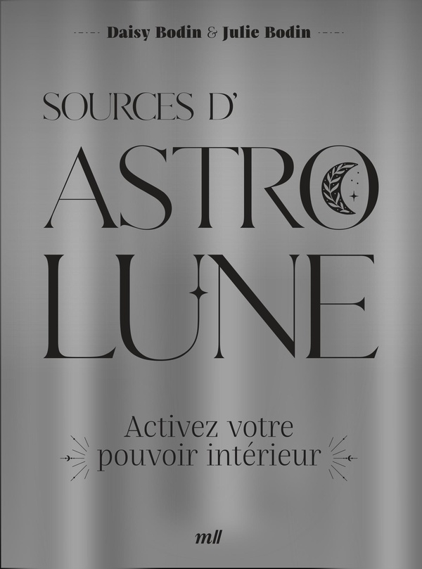 Sources d'astro lune. Activez votre pouvoir intérieur