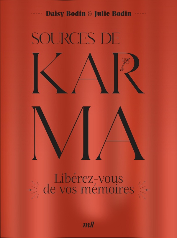 Sources de Karma. Libérez-vous de vos mémoires