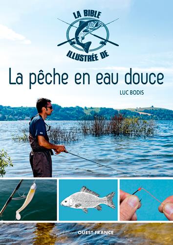 La bible illustrée de la pêche en eau douce