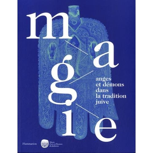 Magie. Anges et démons dans la tradition juive