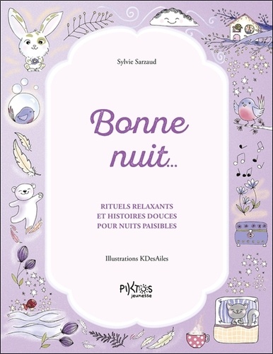 Bonne nuit... Rituels relaxants et histoires douces pour nuits paisibles