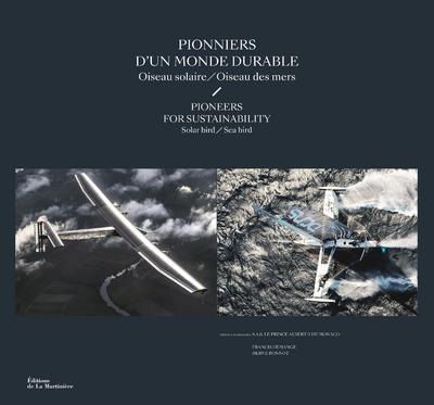 Pionners d'un monde durable. Oiseau solaire, oiseau des mers, Edition bilingue français-anglais