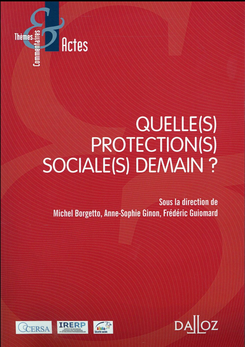 Quelle(s) protection(s) sociale(s) pour demain ?