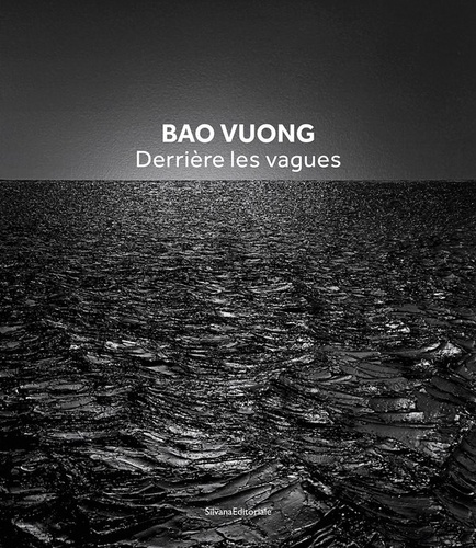Bao Vuong. Derrière les vagues, Edition bilingue français-anglais