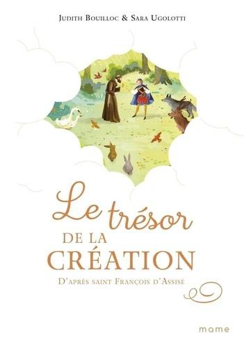 Le trésor de la Création, d'après saint François d'Assise