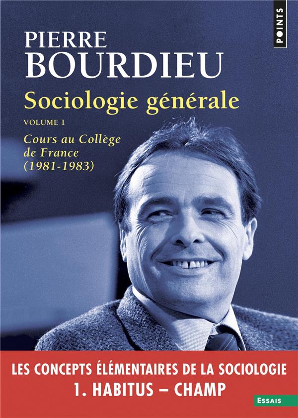 Sociologie générale. Volume 1, Cours au Collège de France (1981-1983)