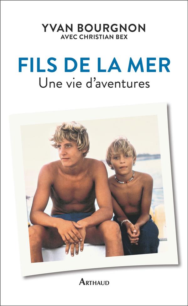 Fils de la mer. Une vie d'aventures