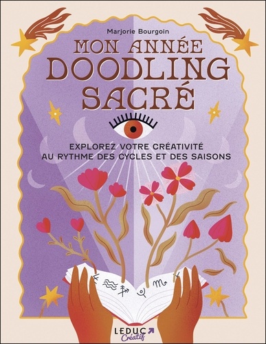 Mon année doodling sacré. Explorez votre créativité au rythme des cycles et des saisons