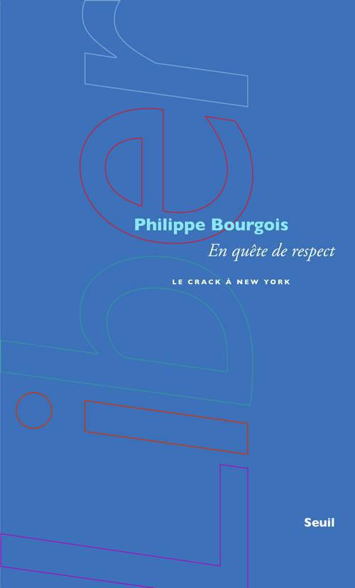 En quête de respect. Le crack à New York, Edition revue et augmentée