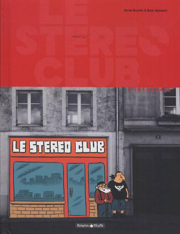 Le Stéréo Club : L'intégrale