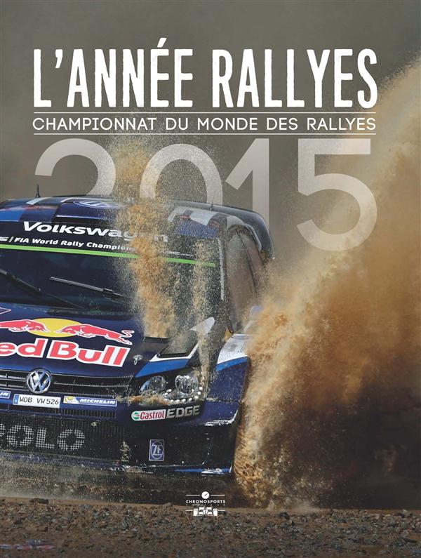 L'Année Rallyes 2015. Championnat du monde des rallyes