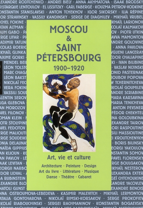 Moscou et Saint-Pétersbourg 1900-1920. Art, vie et culture