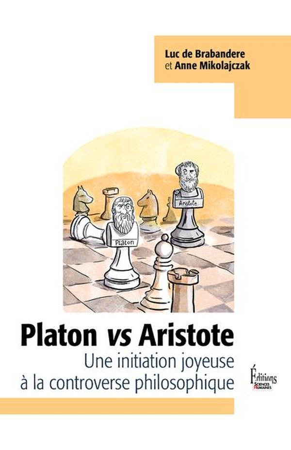 Platon vs Aristote. Une initiation joyeuse à la controverse philosophique