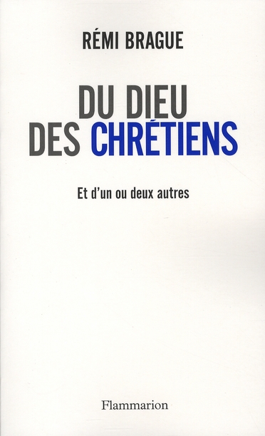 Du Dieu des chrétiens et d'un ou deux autres dieux