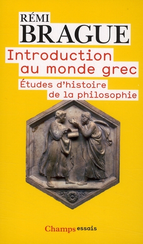 Introduction au monde grec. Etudes d'histoire de la philosophie