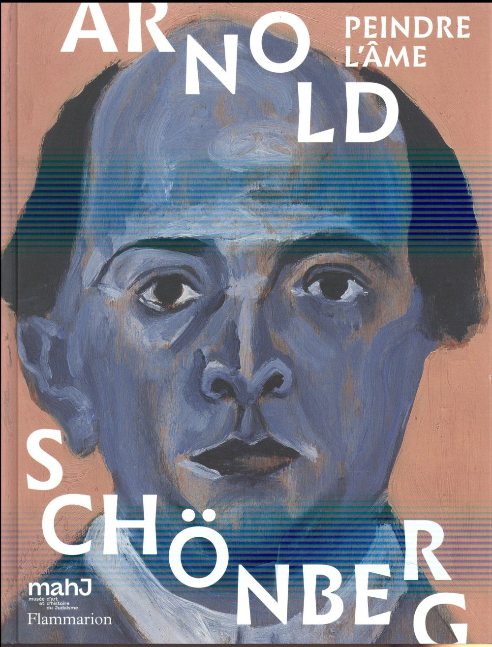 Arnold Schönberg. Peindre l'âme