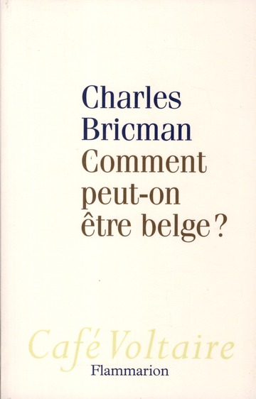 Comment peut-on être belge ?