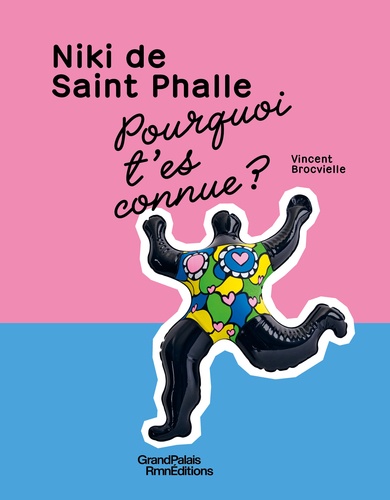 Niki de Saint Phalle, pourquoi t'es connue ?
