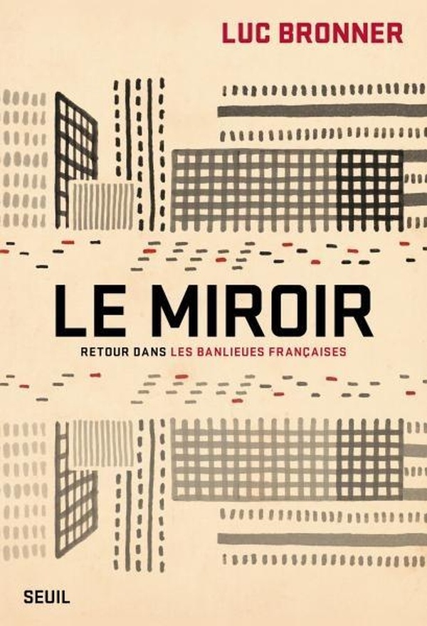 Le Miroir. Retour dans les banlieues françaises
