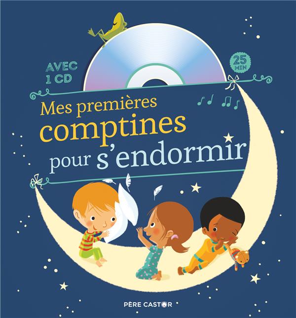 Mes premières comptines pour s'endormir. Avec 1 CD audio
