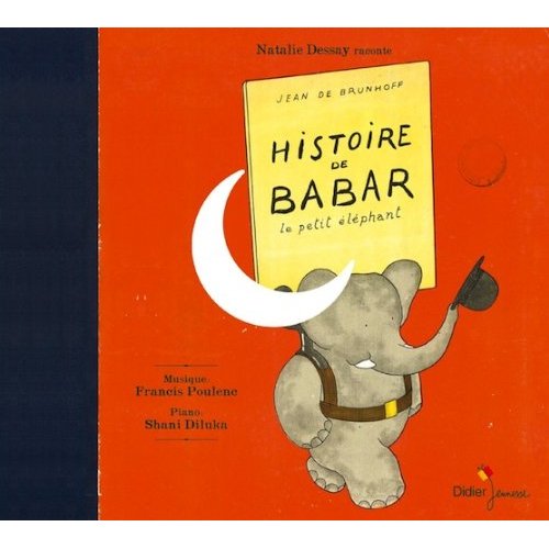 Histoire de Babar, le petit éléphant. Avec 1 CD audio
