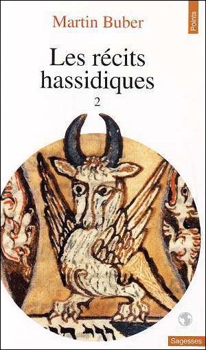 Les récits hassidiques. Tome 2