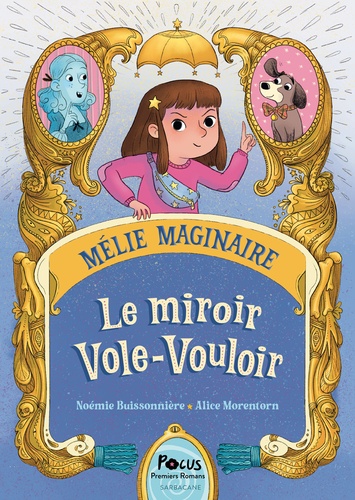 Mélie Maginaire. Le miroir Vole-Vouloir