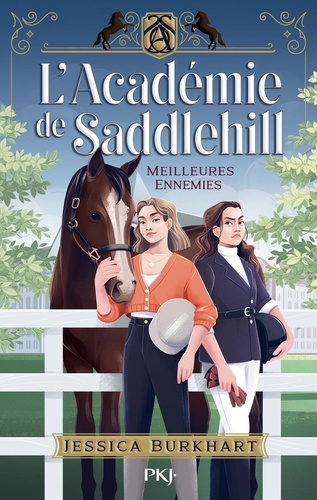 L'Académie de Saddlehill Tome 1 : Meilleures ennemies