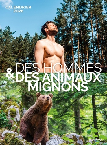 Calendrier Des hommes & des animaux trop mignons. Edition 2026