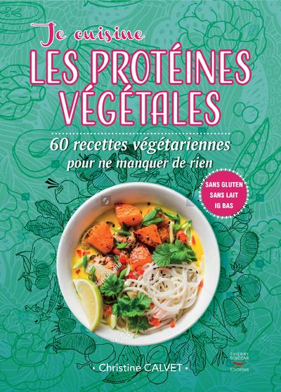 Je cuisine les protéines végétales