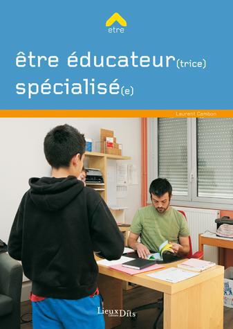 Etre éducateur(trice) spécialisé(e)