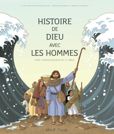 Histoire de Dieu avec les hommes. Frise chronologique de la Bible