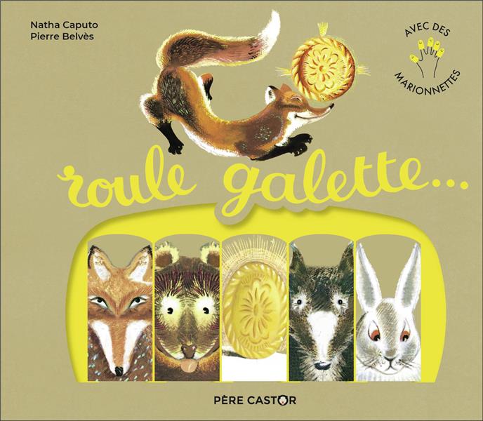 Roule Galette... Avec 5 marionnettes à doigt