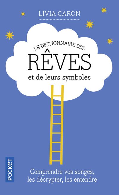 Le dictionnaire des rêves et de leurs symbôles