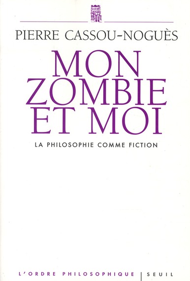 Mon zombie et moi. La philosophie comme fiction