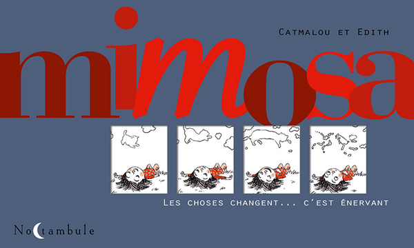 Mimosa. Les choses changent... C'est énervant