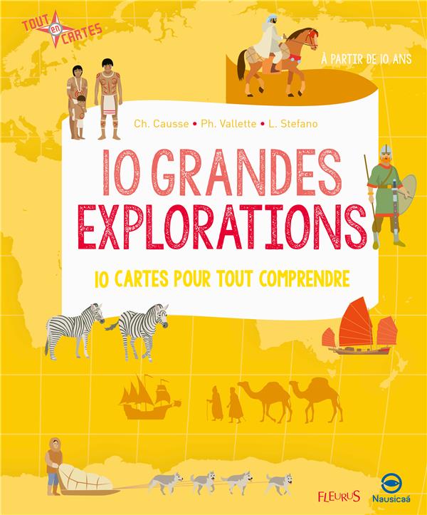10 grandes explorations. 10 cartes pour tout comprendre