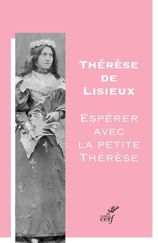 Espérer avec la petite Thérèse