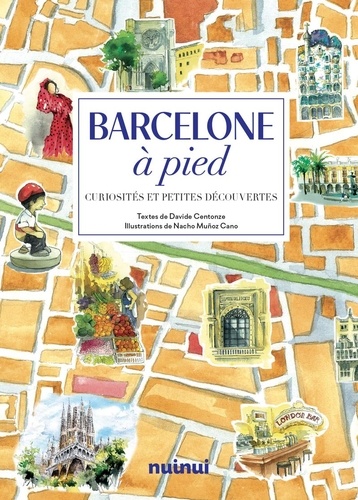 Barcelone à pied. Curiosités et petites découvertes
