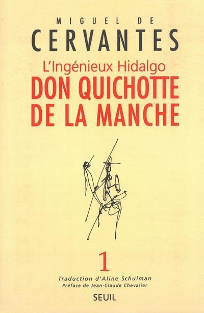DON QUICHOTTE DE LA MANCHE. L'ingénieux hidalgo, Volume 1