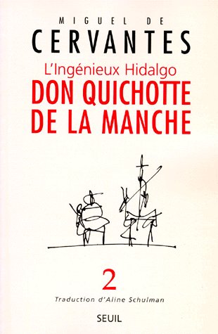 DON QUICHOTTE DE LA MANCHE. Tome 2, L'ingénieux Hidalgo