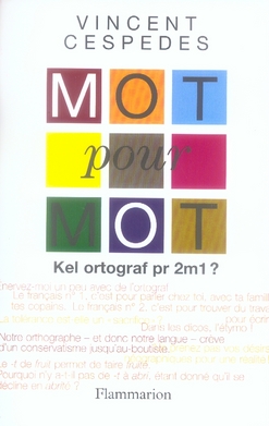 Mot pour mot. Kel ortograf pr 2m1 ?