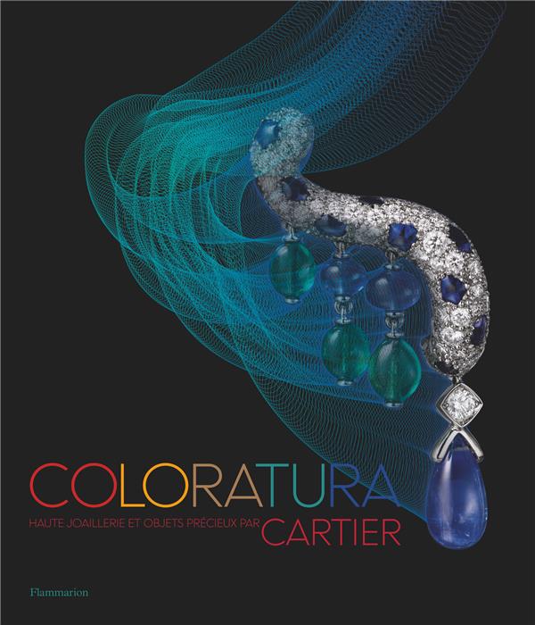 Coloratura. Haute joaillerie et objets précieux par Cartier