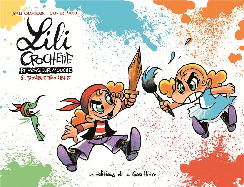 Lili Crochette et Monsieur Mouche Tome 6 : Double trouble